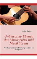 Unbewusste Ebenen des Musizierens und Musikhörens