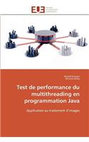 Test de Performance Du Multithreading En Programmation Java