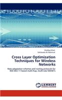 Cross Layer Optimization Techniques for Wireless Networks