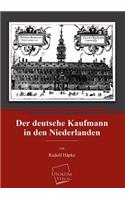 Der Deutsche Kaufmann in Den Niederlanden