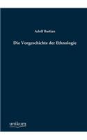Die Vorgeschichte der Ethnologie