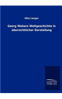 Georg Webers Weltgeschichte in übersichtlicher Darstellung: (German)