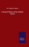 General History of the Catholic Church