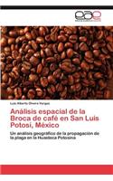 Análisis espacial de la Broca de café en San Luis Potosí, México