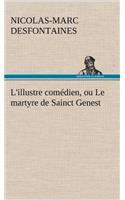 L'illustre comédien, ou Le martyre de Sainct Genest