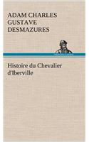 Histoire du Chevalier d'Iberville