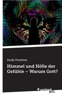Himmel Und Holle Der Gefuhle - Warum Gott?
