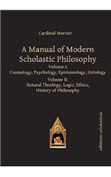 A Manual of Modern Scholastic Philosophy: 2 Volume Set