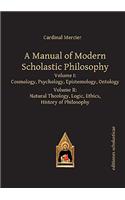 A Manual of Modern Scholastic Philosophy