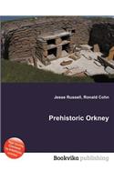 Prehistoric Orkney: (English)