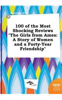 100 of the Most Shocking Reviews the Girls from Ames