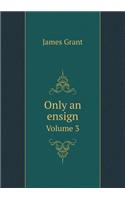 Only an ensign Volume 3: (English)