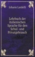 Lehrbuch der italienischen Sprache fur den Schul- und Privatgebrauch