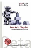 Robots in Disguise