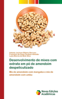 Desenvolvimento de mixes com extrato em pó de amendoim despeliculizado