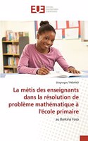 La mètis des enseignants dans la résolution de problème mathématique à l'école primaire