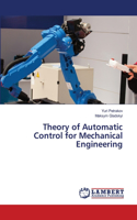 Theory of Automatic Control for Mechanical Engineering