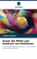 Kunst: Ein Mittel zum Ausdruck von Emotionen