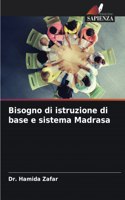 Bisogno di istruzione di base e sistema Madrasa