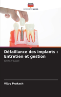 Défaillance des implants