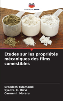 Études sur les propriétés mécaniques des films comestibles