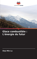 Glace combustible