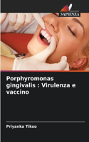 Porphyromonas gingivalis