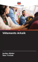 Vêtements Arkaik