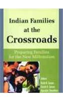 Indian Families at the Crossroad : Preparing Families for the New Millenium