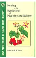 Healing At The Borderland Of Medicine And Religion