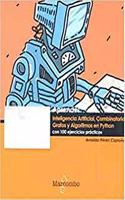 Aprender Inteligencia Artificial, Combinatoria, Grafos y Algoritmos en Python con 100 ejercicios practicos