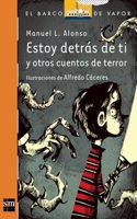 Estoy detras de ti y otros cuentos de terror