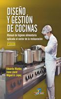 Diseno y gestion de cocinas: Manual de higiene alimentaria aplicada al sector de la restauracion