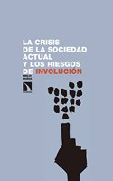 La crisis de la sociedad actual y los riesgos de involucion (Spanish Edition)