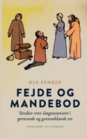 Fejde og mandebod. Studier over slægtsansvaret i germansk og gammeldansk ret
