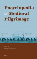 Encyclopedia of Medieval Pilgrimage