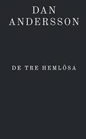 De tre hemlösa