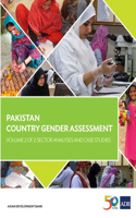 Pakistan Country Gender Assessment - Volume 2 of 2: Sector Analyses and Case Studies