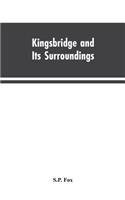 Kingsbridge and Its Surroundings
