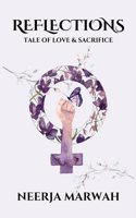 REFLECTIONS: Tale of Love & Sacrifice