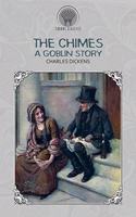 The Chimes: A Goblin Story