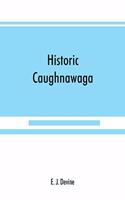 Historic Caughnawaga