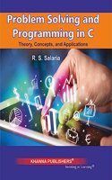 Problem Solving and Programming in C by R. S. Salaria