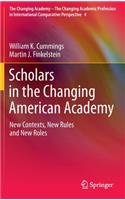 Scholars in the Changing American Academy