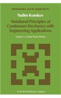 Variational Principles of Continuum Mechanics with Engineering Applications: Volume 1: Critical Points Theory