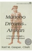 Manobo Dreams in Arakan: A People's Struggle to Keep Their Homeland