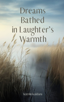 Dreams Bathed in Laughter's Warmth