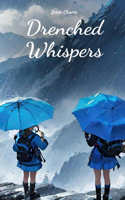 Drenched Whispers