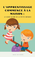 L'Apprentissage Commence à la Maison