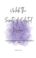 Unlock the Secrets of Celestial Wisdom